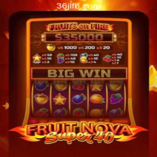 Explore the Exciting World of FruitNovaSuper40: Your Guide to Thrills at 36JL Online Casino Philippines