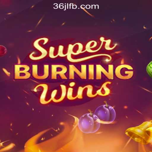 Exploring the Excitement of SuperBurningWins at 36JL Online Casino Philippines